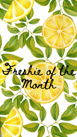Freshie of the Month Subscription