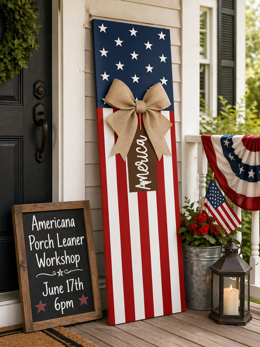 Americana Porch Leaner Class 6/17/26
