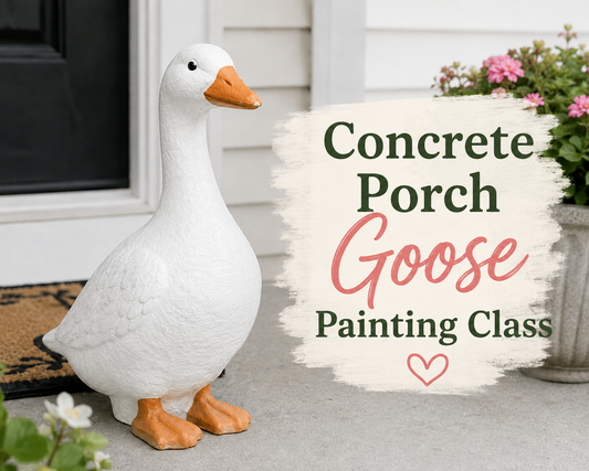 Concrete Porch Goose Painting Class 6/27/26